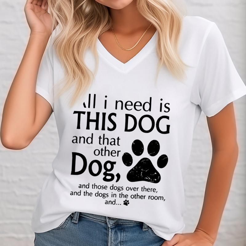 All I Need Is This Dog Woman T - Summer Clothing Needs ulasan dan harga