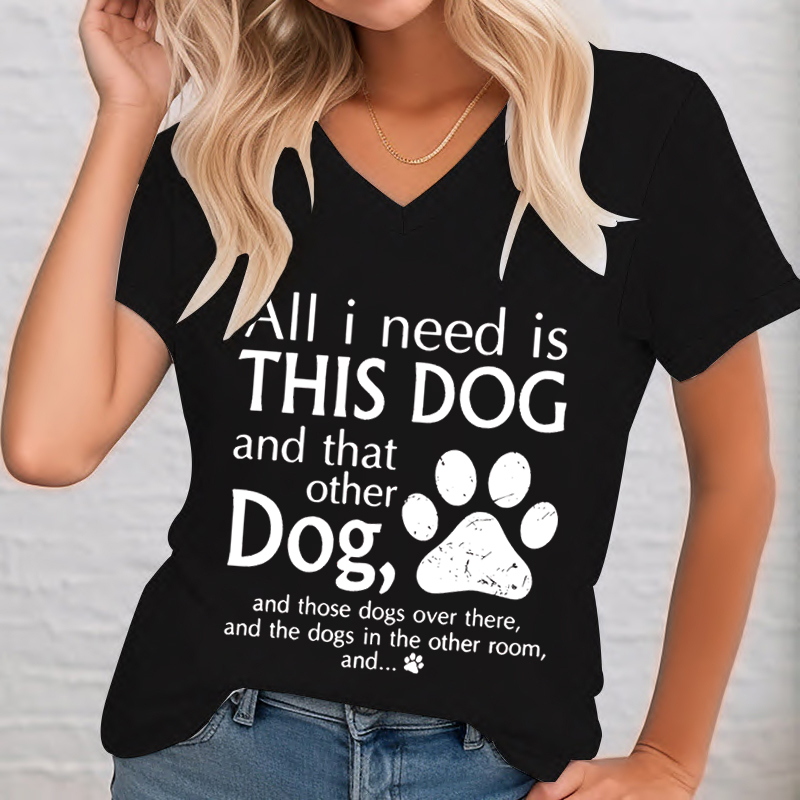 All I Need Is This Dog Woman T - Summer Clothing Needs ulasan dan harga
